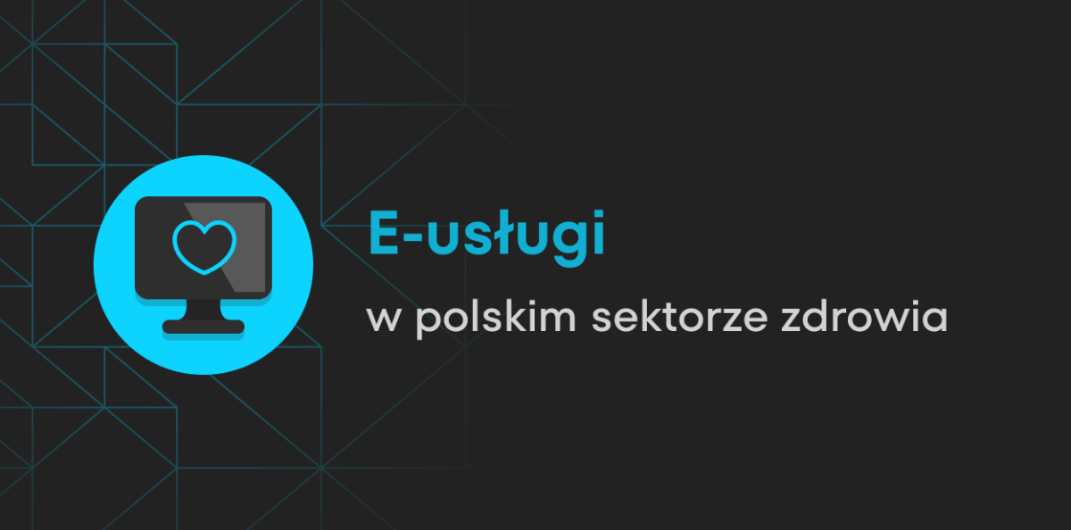 E-usługi w polskim sektorze zdrowia
