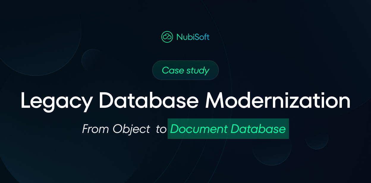 A case study title slide for Nubisoft featuring "Legacy Database Modernization: From Object to Document Database" with a green "Case study" button and abstract background.